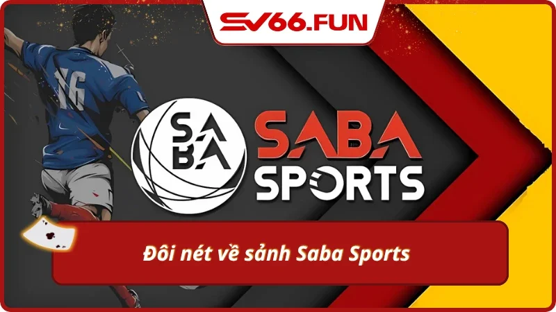 Sơ bộ sảnh thể thao Saba 