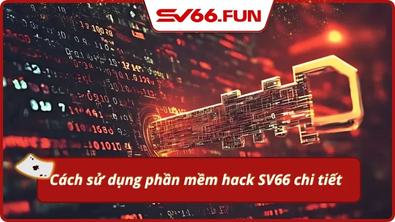 Hướng dẫn cách sử dụng tool hack SV66 chi tiết 